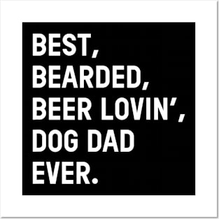 Mens Best Bearded Beer Loving Dog Dad Ever Dad Father Posters and Art